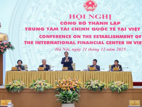 Sáng nay, chính thức công bố thành lập Trung tâm tài chính quốc tế tại Việt Nam