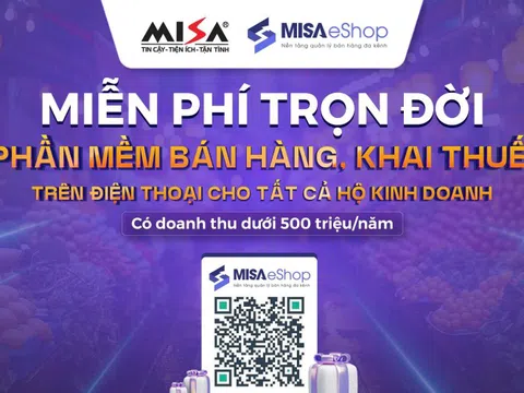 MISA miễn phí trọn đời phần mềm bán hàng, khai thuế cho hộ kinh doanh nhỏ