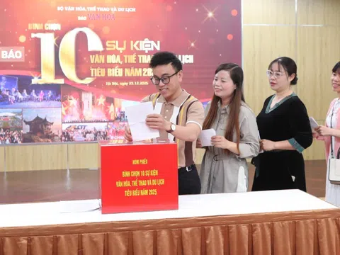 Bình chọn 10 sự kiện Văn hoá, Thể thao và Du lịch tiêu biểu năm 2025