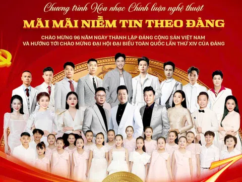 Chương trình hòa nhạc chính luận nghệ thuật đặc biệt "Mãi mãi niềm tin theo Đảng" 2026
