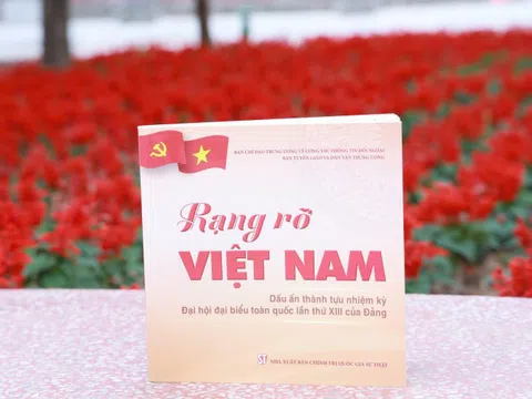 Rạng rỡ Việt Nam và những dấu ấn thành tựu nhiệm kỳ Đại hội XIII của Đảng