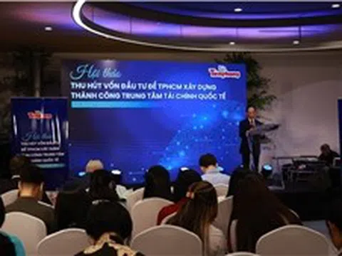 Cần làm gì để hút vốn cho Trung tâm tài chính quốc tế Việt Nam?