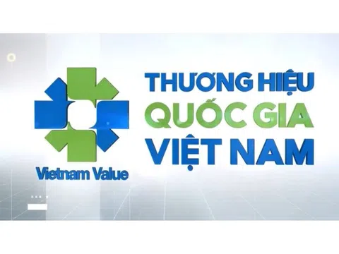 Một số quy định mới về xét chọn sản phẩm đạt Thương hiệu quốc gia Việt Nam