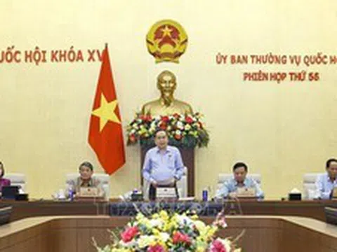 Bế mạc Phiên họp thứ 56 của Ủy ban Thường vụ Quốc hội