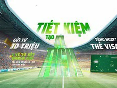 Gửi tiết kiệm tại Vietcombank, cơ hội xem World Cup 2026