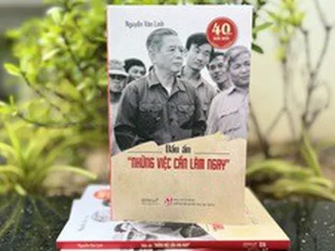 'Những việc cần làm ngay' - Giá trị thời sự 
 trong triển khai Nghị quyết Đại hội XIV