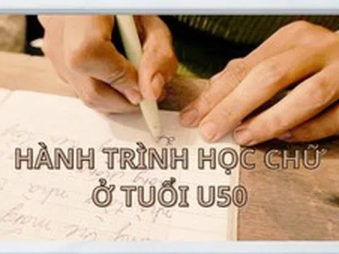 Hành trình học chữ ở tuổi U50: Thắp lại cơ hội thoát nghèo