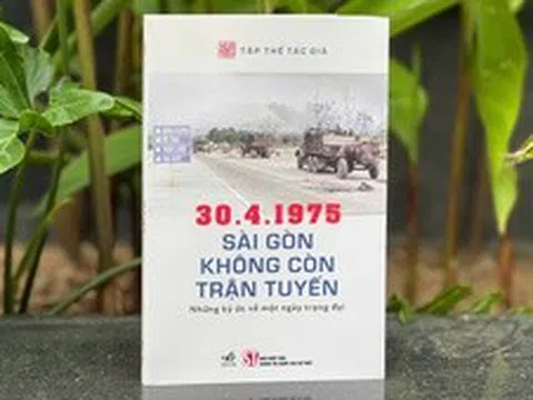 30.4.1975: Sài Gòn không còn trận tuyến - Những ký ức về một ngày trọng đại