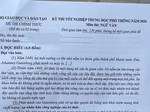 Giáo viên đánh giá đề thi môn Ngữ văn 2026 đòi hỏi tư duy thực chất