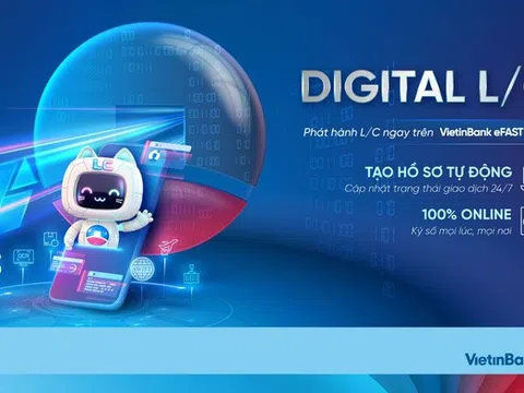 VietinBank eFAST ra mắt dịch vụ Digital L/C cho doanh nghiệp