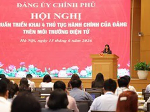 Đảng bộ Chính phủ triển khai 4 thủ tục hành chính của Đảng trên môi trường điện tử