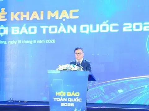 Hội Báo toàn quốc 2026: Bức tranh toàn cảnh, sống động về sự phát triển mạnh mẽ của báo chí nước nhà