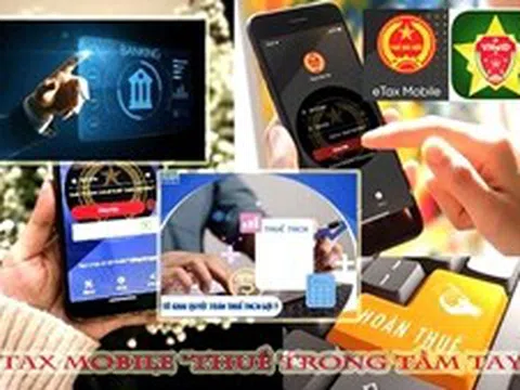 Ứng dụng eTax Mobile ra mắt phiên bản mới với nhiều tính năng cải tiến