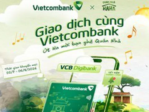 Giao dịch Vietcombank, 'săn' nghìn quà độc quyền cùng Quán Nhà Haha