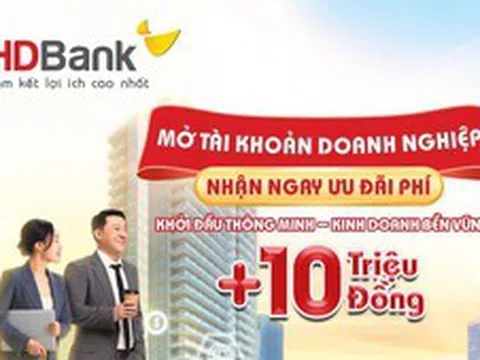 HDBank đưa ra nhiều ưu đãi tài chính hấp dẫn, tiếp sức cho doanh nghiệp bứt phá tăng trưởng