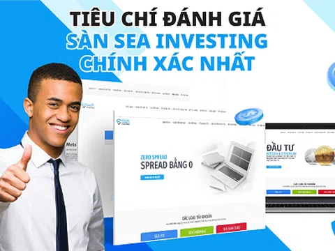 Tiêu Chí Đánh Giá Sàn SEA Investing Chính Xác Nhất