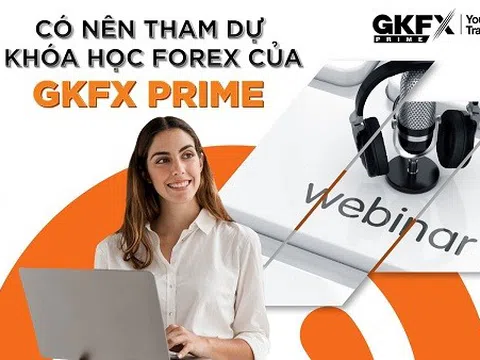 Có nên tham dự khóa học Forex của sàn GKFX Prime?