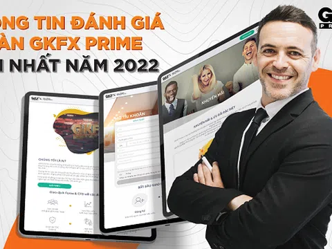 Thông tin đánh giá sàn GKFX Prime mới nhất năm 2022