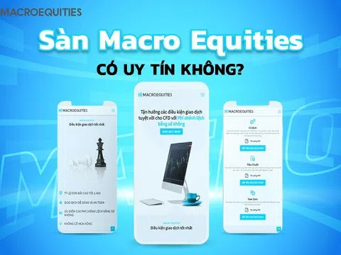 Sàn Macro Equities Có Uy Tín Không?