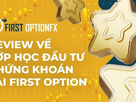 Vì Sao Nên Tham Gia Vào Lớp Học Đầu Tư Của First Option